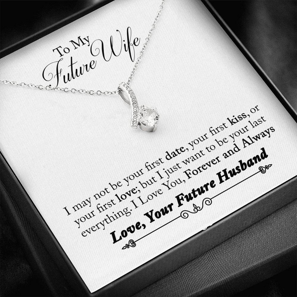 To My Future Wife - Last Everything - Necklace