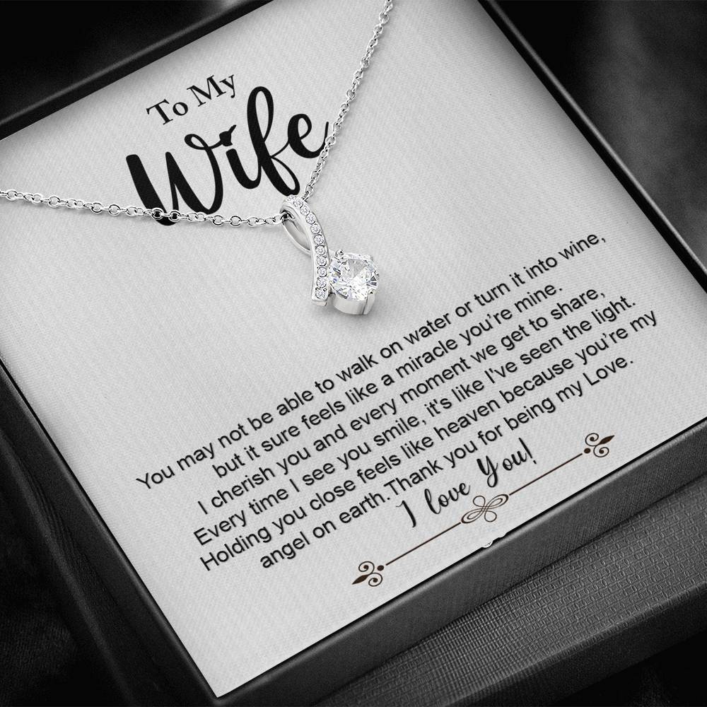 Wife, You May Not Be Able to Walk on Water, Beauty Necklace