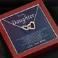 To My Daughter - I Will Always Be There To Love You - Necklace