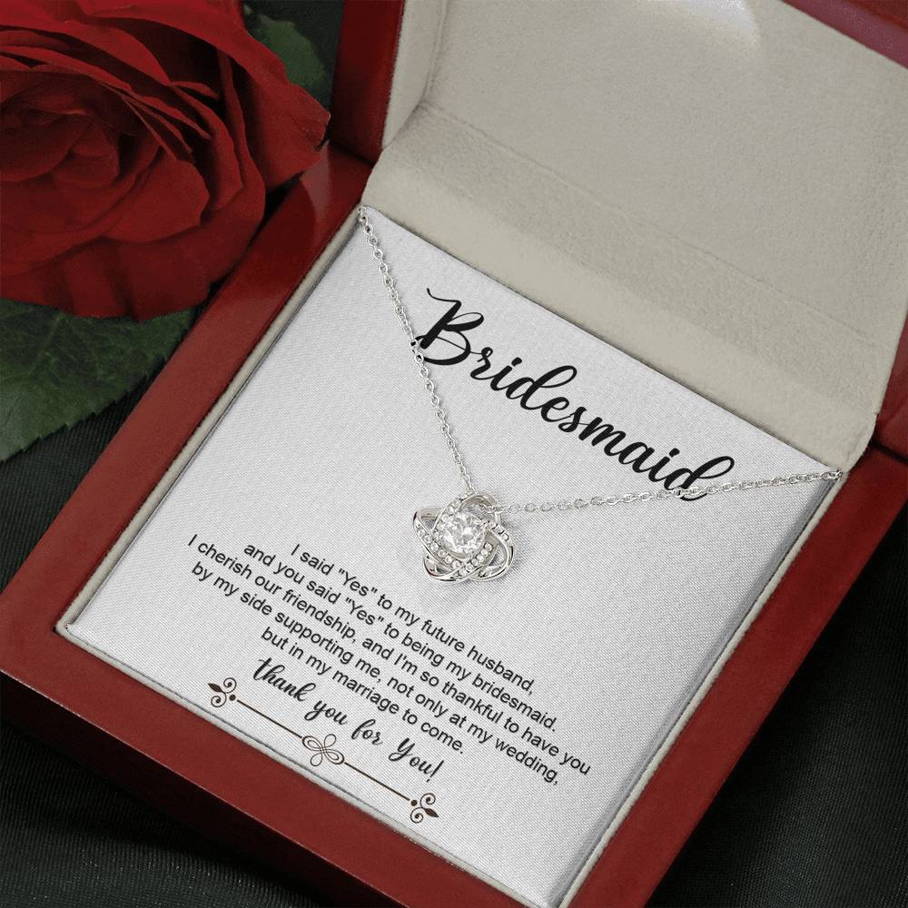 Bridesmaid, I Said "Yes," Love Knot Necklace