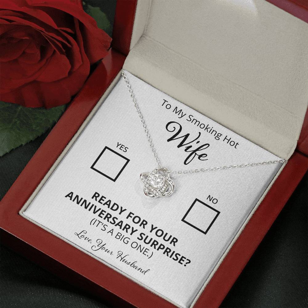 Wife, Yes or No. Ready for Your Anniversary Surprise? Love Knot Necklace