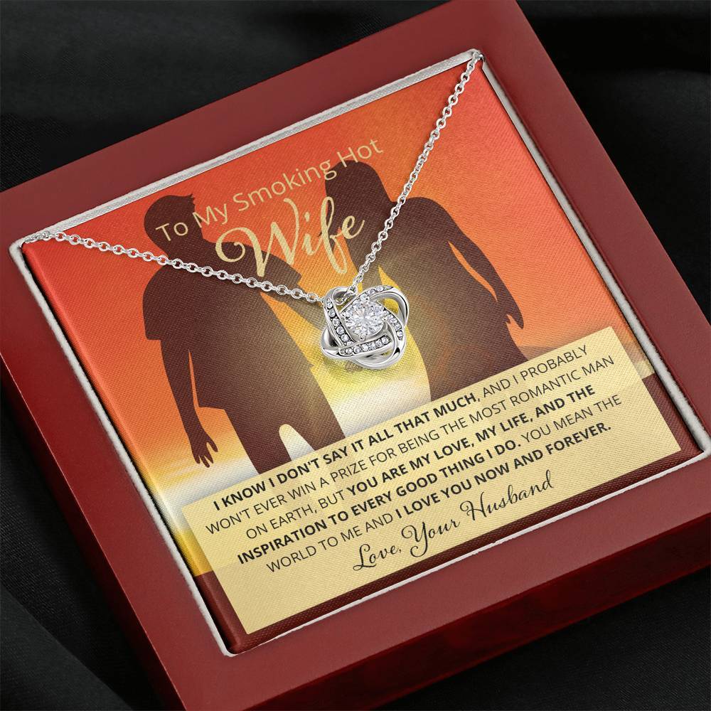 Wife, I Know I Don't Say It, Love Knot Necklace, 13