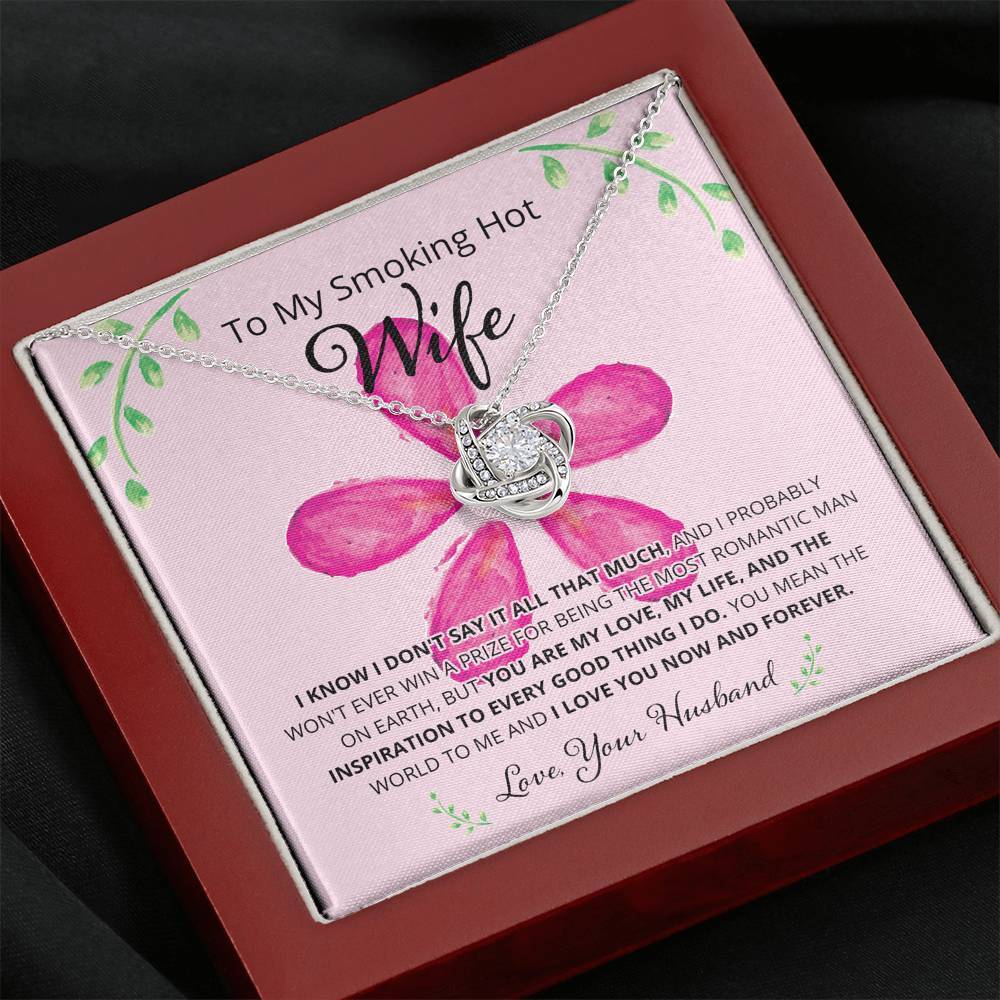 Wife, I Know I Don't Say It, Love Knot Necklace, 8