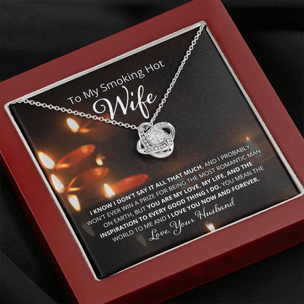 Wife, I Know I Don't Say It, Love Knot Necklace, 7