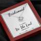 Bridesmaid, I Couldn't Tie the Knot Without You, Love Knot Necklace